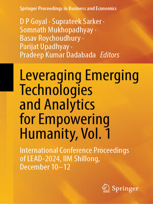 cover image of Leveraging Emerging Technologies and Analytics for Empowering Humanity, Volume 1
